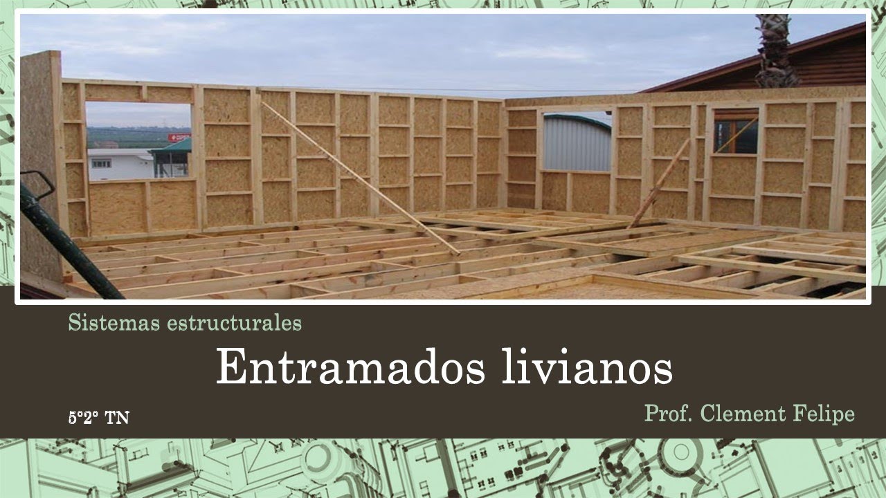 Entramados livianos de madera |Wood frame|