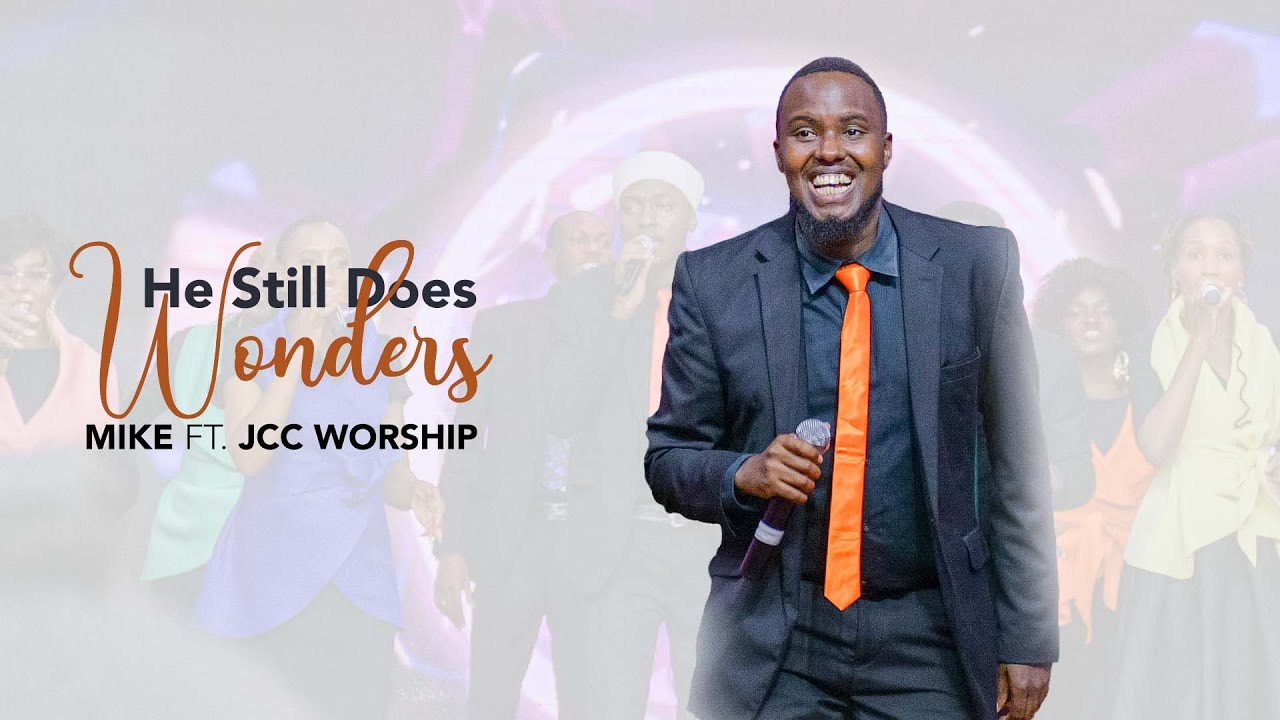 He Still does Wonders - JCC Worship (feat. Mikewright Kilei)