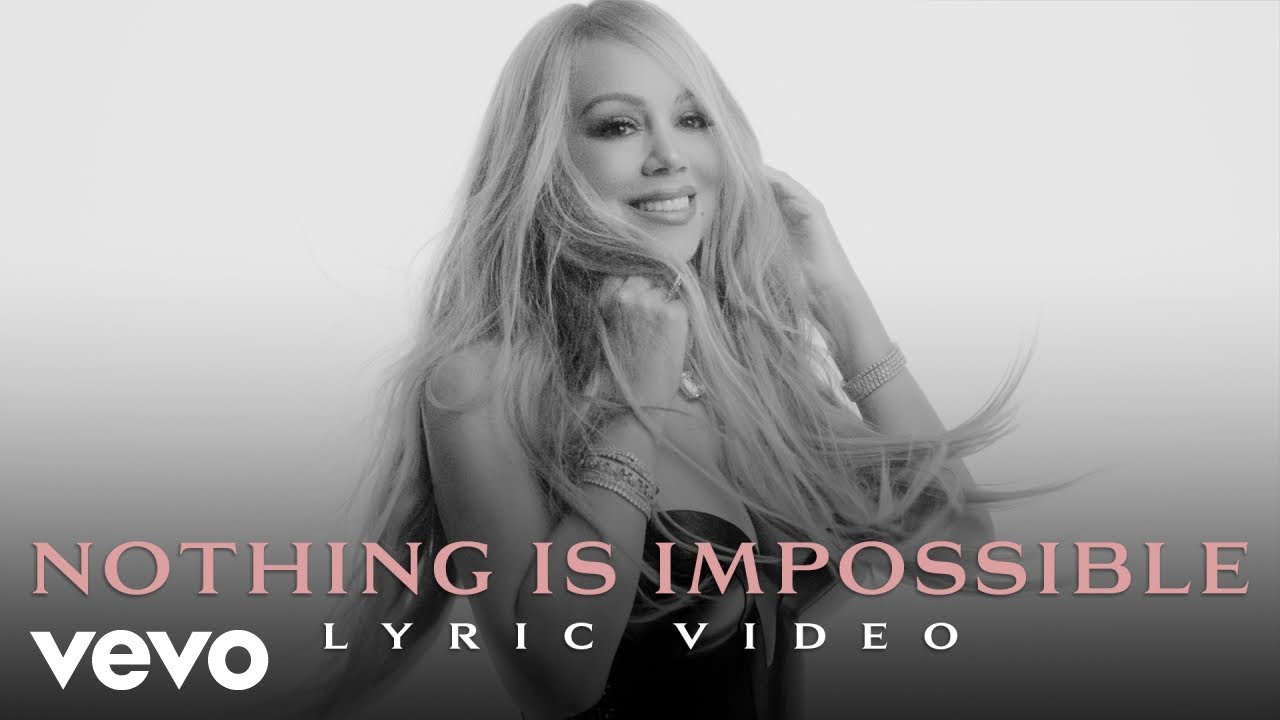 Mariah Carey - Nothing Is Impossible (Official Lyric Video)