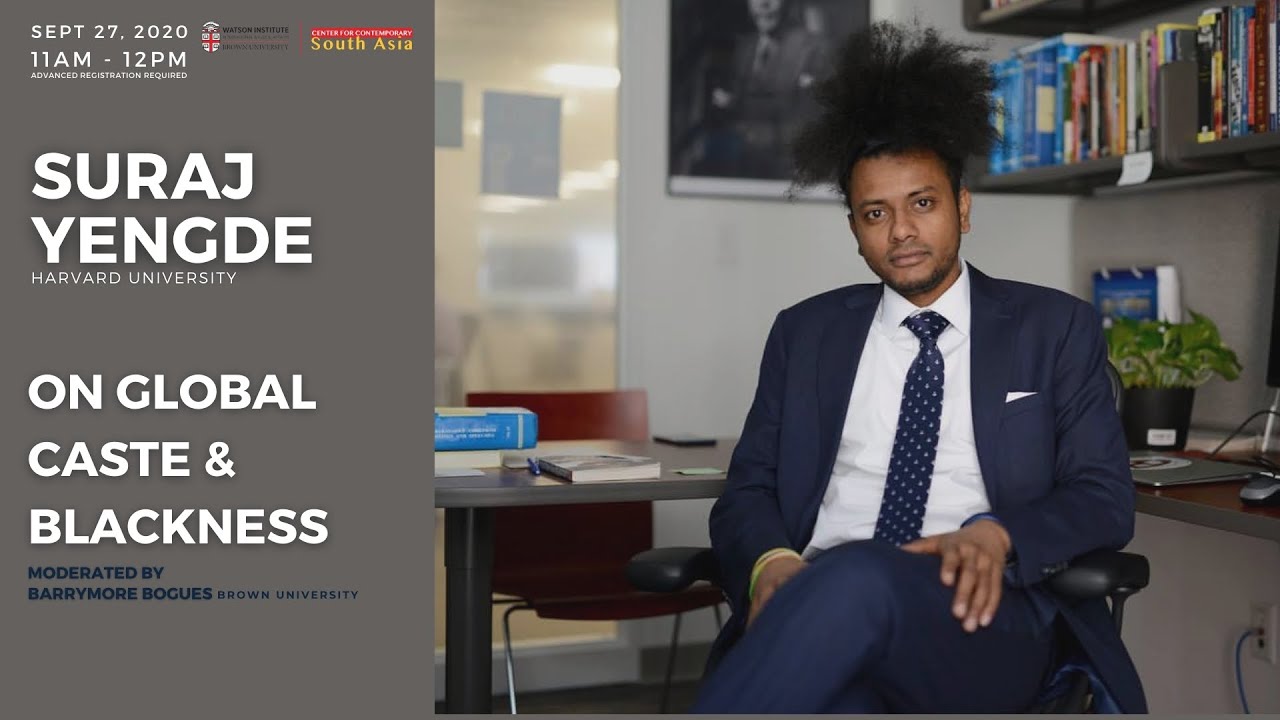 Suraj Yengde — On Global Caste and Blackness