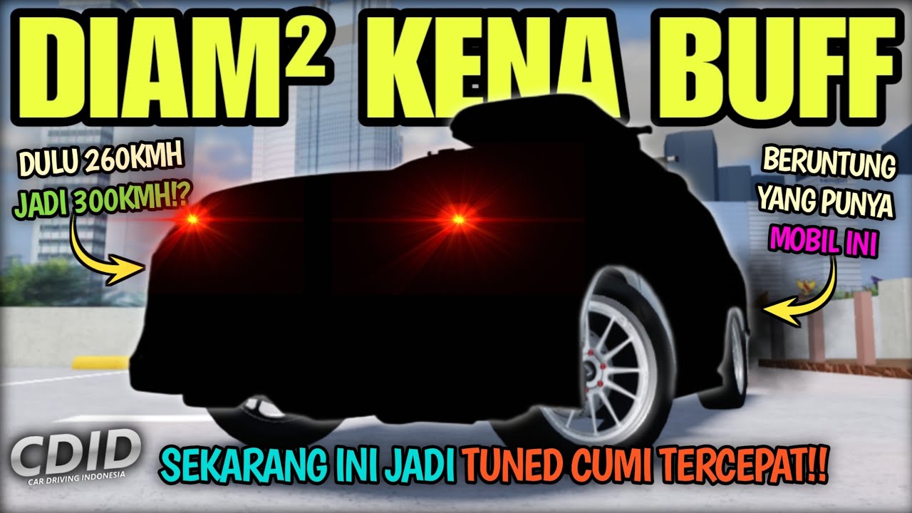 DIAM&sup2; MOBIL TUNED CUMI INI TERNYATA TOP SPEED NAIK SEKARANG JADI 300 KMH!! | CDID V2.6.5 Roblox