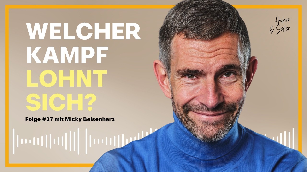 #27 Micky Beisenherz, welche K&auml;mpfe lohnen sich? Was wir mit dem &Auml;lterwerden lernen