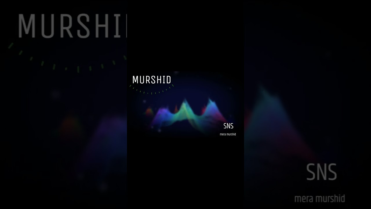 Mera murshid  by sns