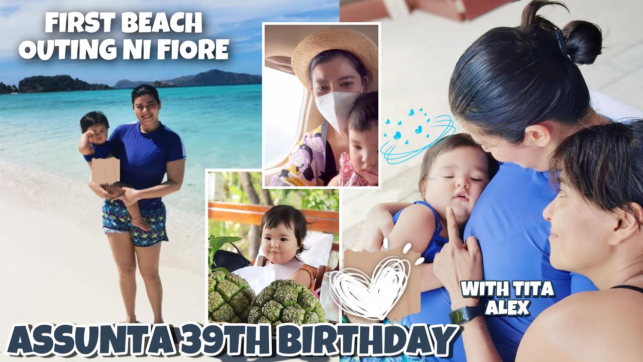 ASSUNTA LEDESMA 39TH BIRTHDAY ❤️ FIRST BEACH OUTING NI FIORE KASAMA SI TITA ALEX DE ROSSI