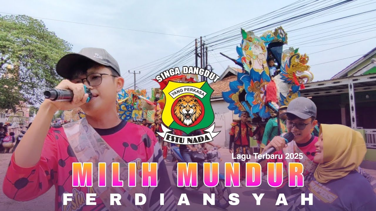 Lagu Terbaru 2025‼️MILIH MUNDUR - FERDIANSYAH SINGA DANGDUT ESTU NADA JAYA LIVE JAMBAK CIKEDUNG