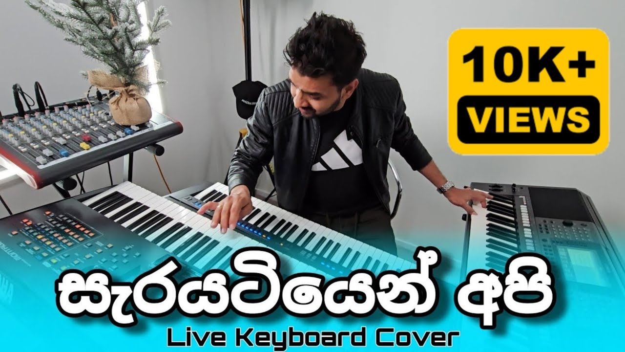 Sarayatiyen Api - සැරයටියෙන් අපි යනෙන තුරා | Live Keyboard Cover