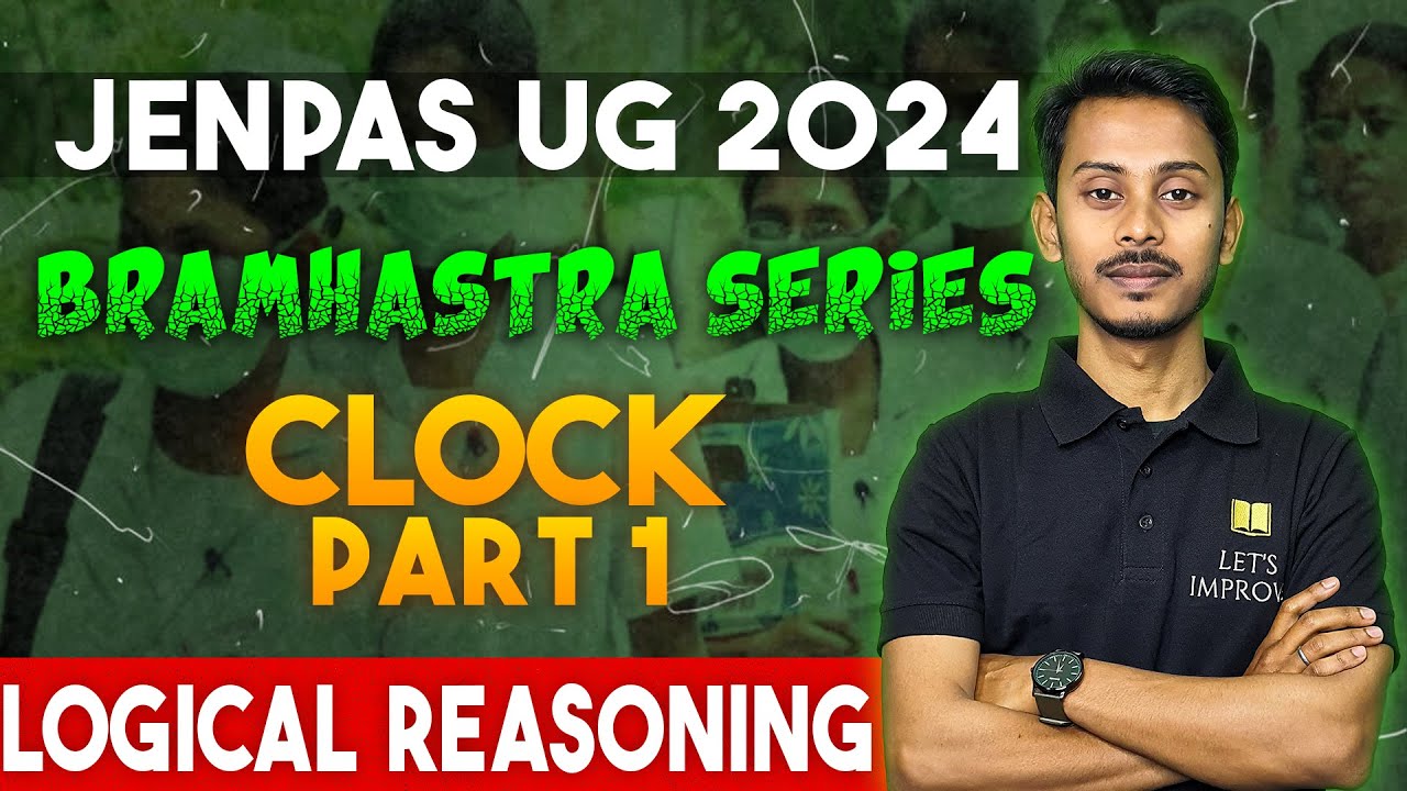 JENPAS UG 2024 Logical Reasoning | Clock Part-1 | Bramhastra Series | Imrul Sir | Let's Improve