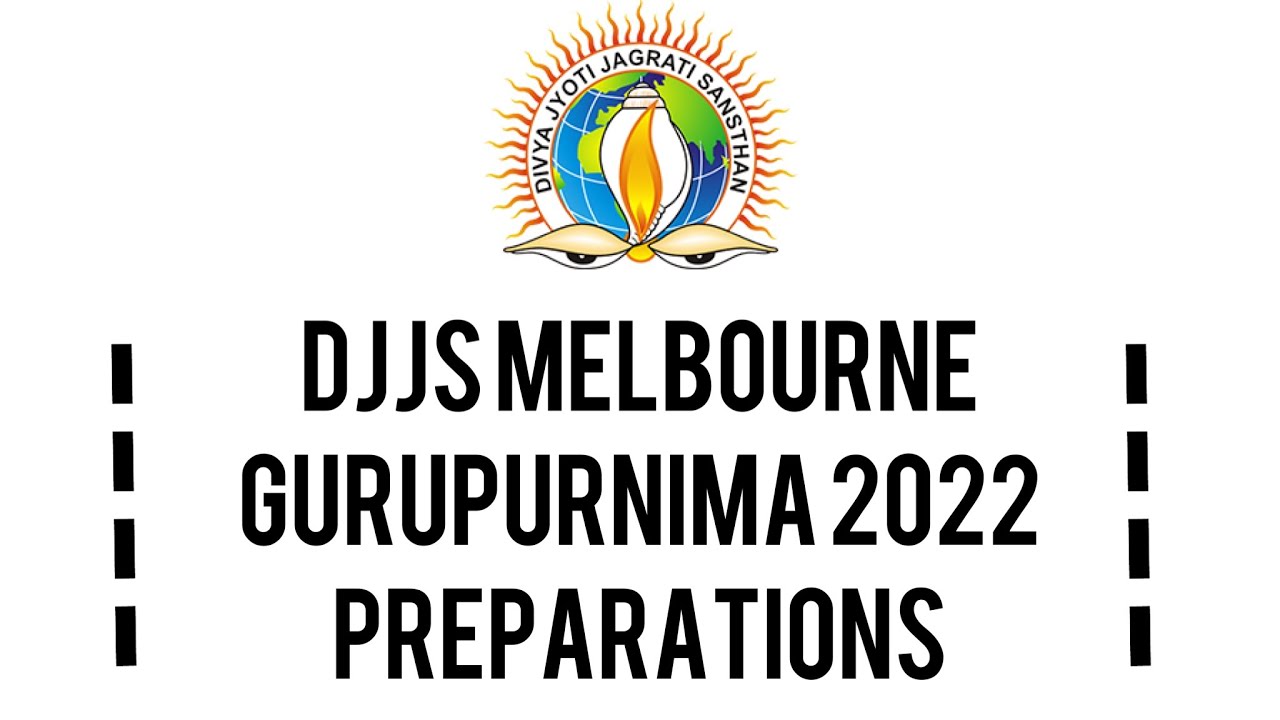 DJJS Melbourne Gurupurnima 2022 Preparations