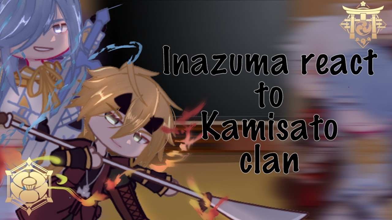 Inazuma react react to Kamisato clan || Kamisato past || genshin impact react