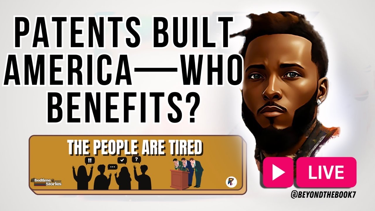 From Patents to Power: Black Inventors, the Law, and Who Gets Protected | Bedtime Stories