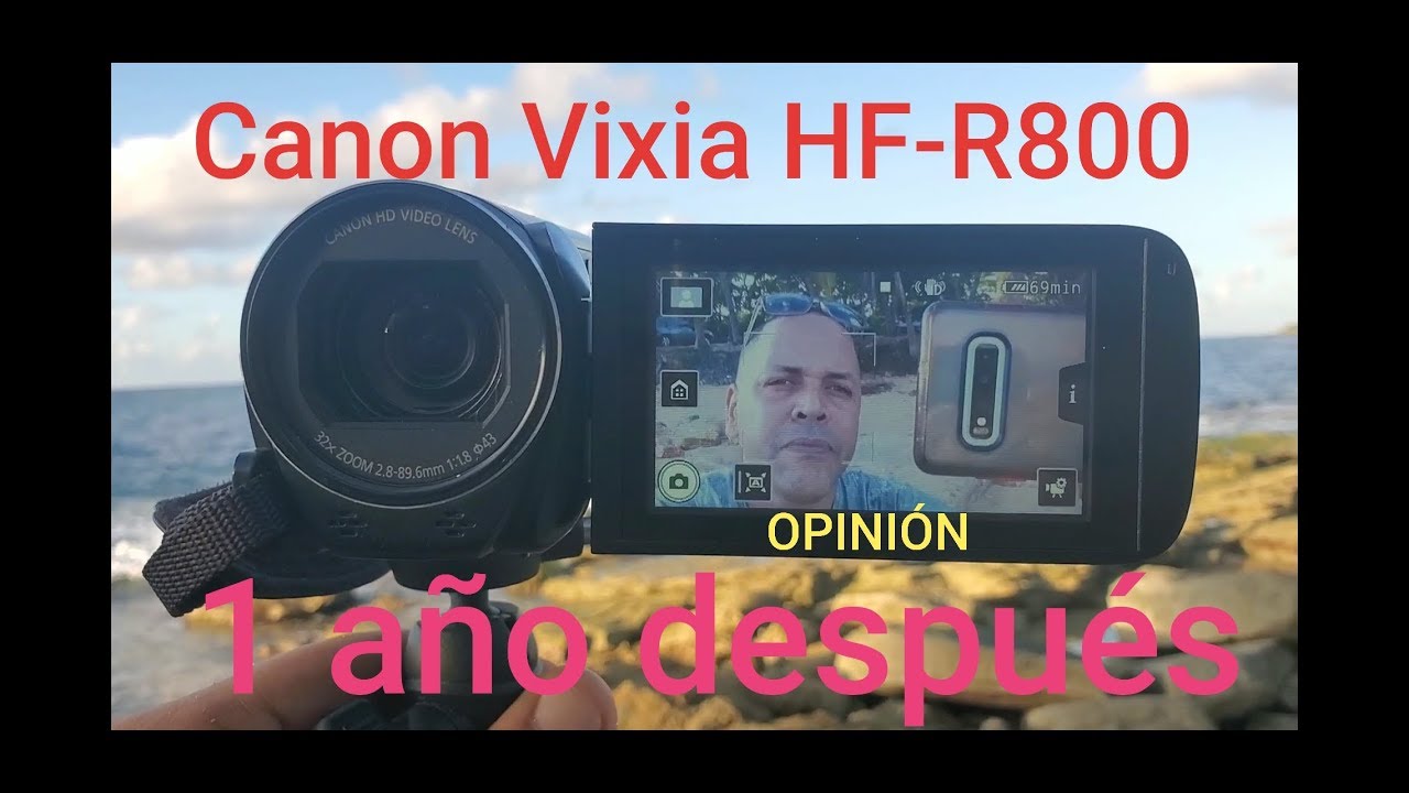 Canon Vixia HF-R800 luego de 1 año de uso.