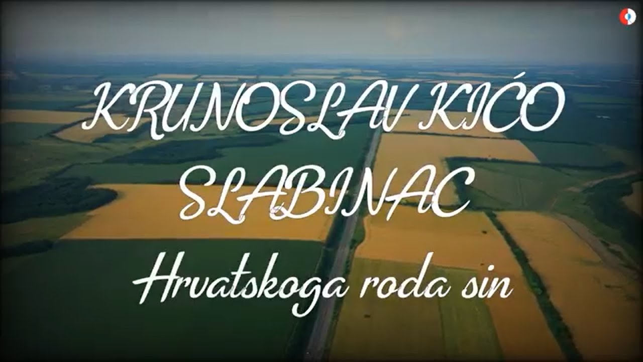 Krunoslav Kićo Slabinac - Hrvatskoga roda sin (Official lyric video)