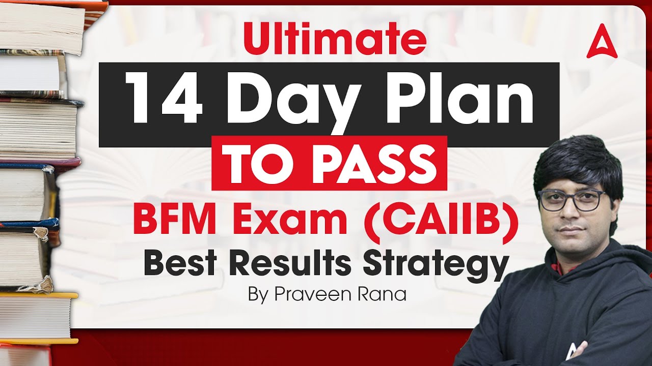 Ultimate 14-Day Plan to Pass CAIIB BFM 2025 Exam | CAIIB BFM Best Results Strategy | Praveen Rana