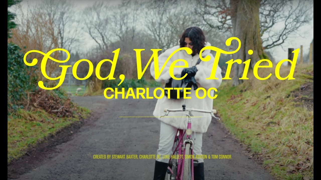Charlotte OC - God, We Tried (Official Video)