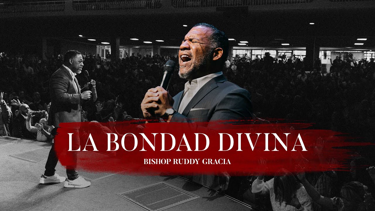 La Bondad Divina | Bishop Ruddy Gracia