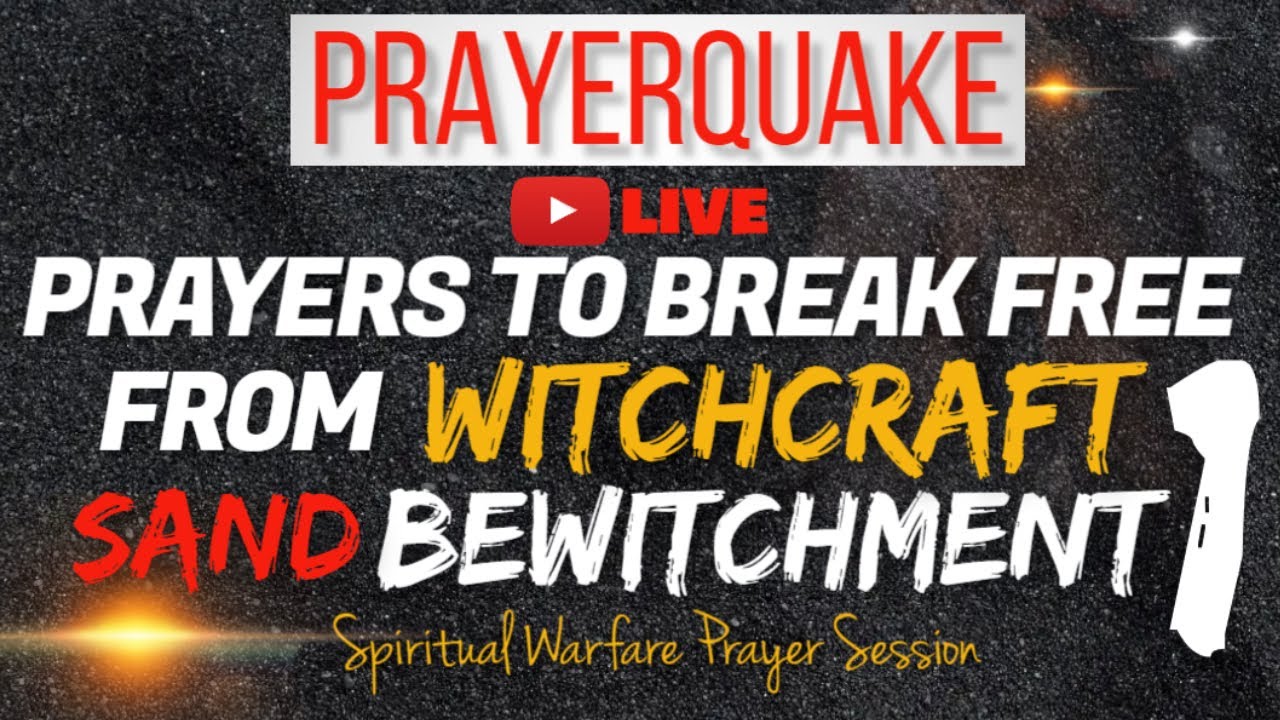 🔥 Prayer Against Witchcraft Sand Bewitchment | Part 1 | Deliverance Prayers