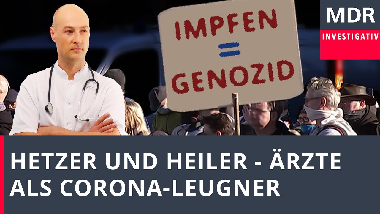 Hetzer und Heiler - &Auml;rzte als Corona-Leugner
