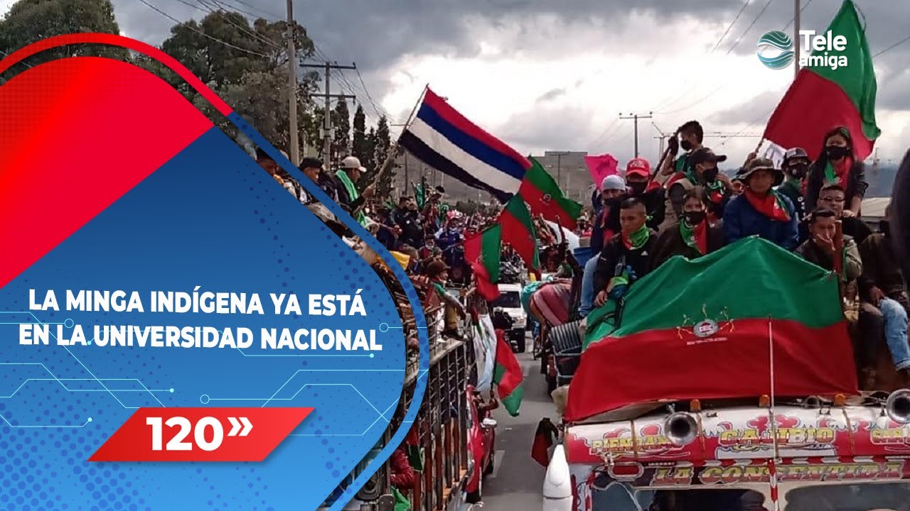 La MINGA INDÍGENA ya está en la Universidad Nacional - Noticias en 120 Segundos