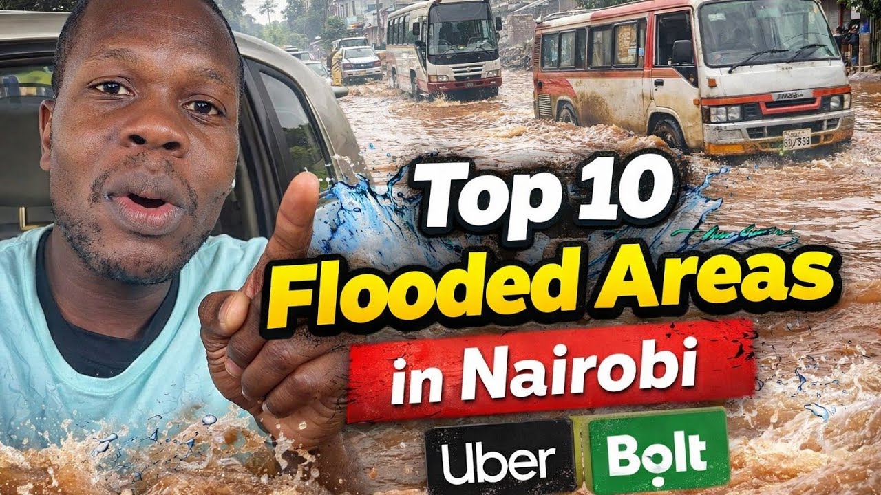 10 Flooded Areas In Nairobi Uber&Bolt Drivers Complain About Most