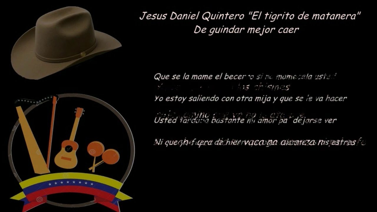 jesus daniel quintero tigrito de matanegra de guindar mejor caer letra