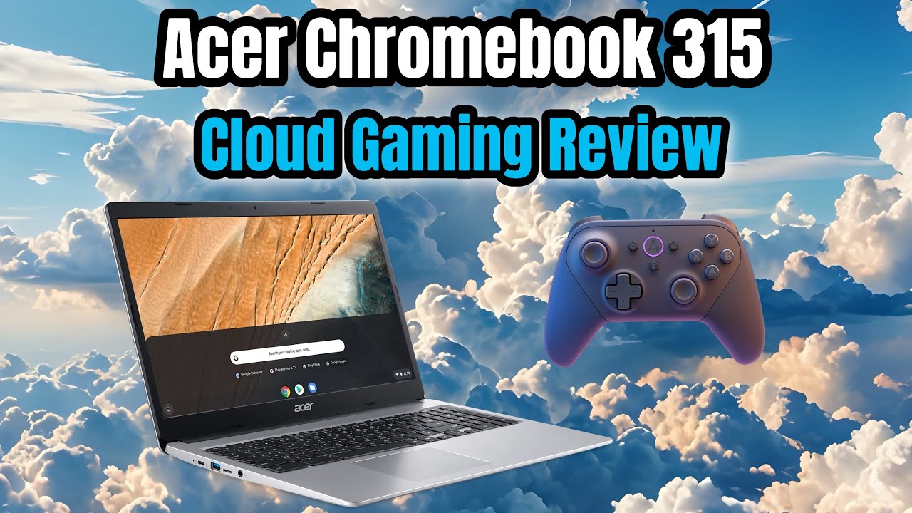 Acer Chromebook 315 Review: Perfect Entry-Level Cloud Gaming for Under $200!