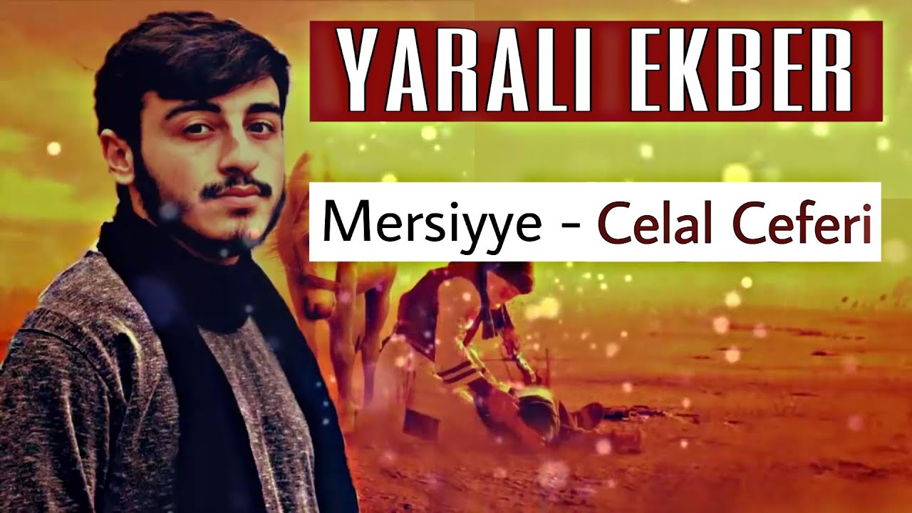Celal Ceferi - Yarali Ekber | 2018 (yeni mersiye)