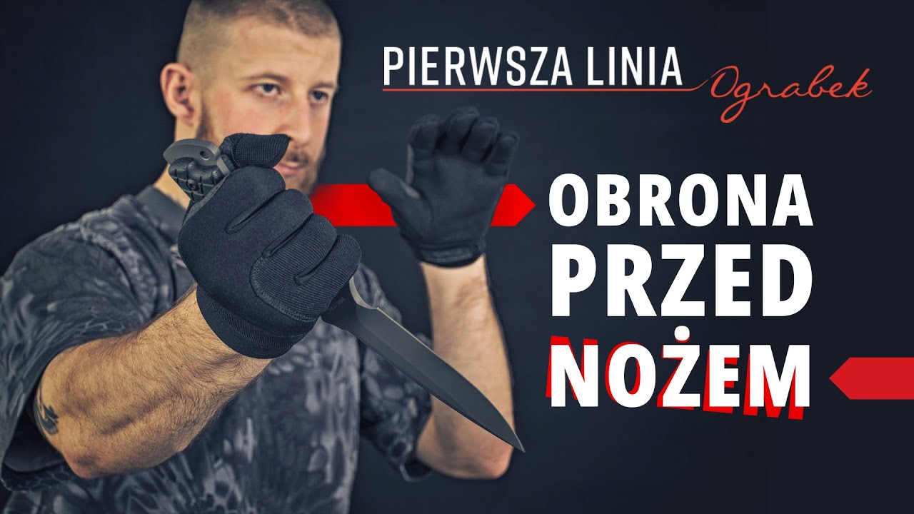 Jak bronić się przed nożem? - PIERWSZA LINIA z Ograbkiem #4