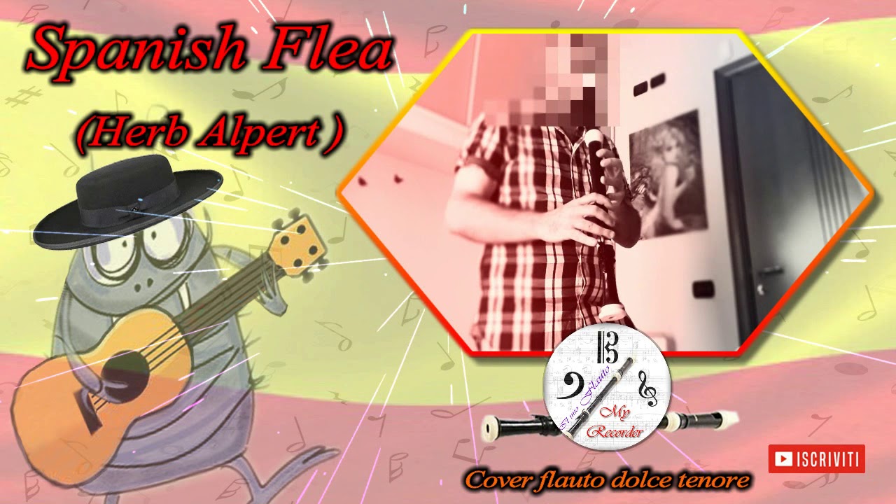 Spanish Flea (H. Alpert), flauto dolce tenore, tenor recorder, flauta dulce, fl&ucirc;te &agrave; bec