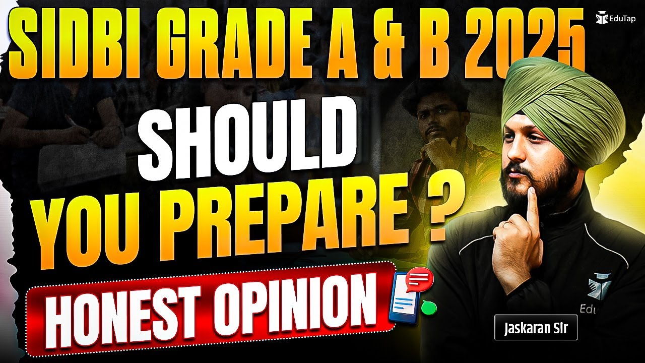 Should I Prepare for SIDBI Grade A/B 2025 | SIDBI Grade A/B Recruitment | SIDBI Gr A/B Notification