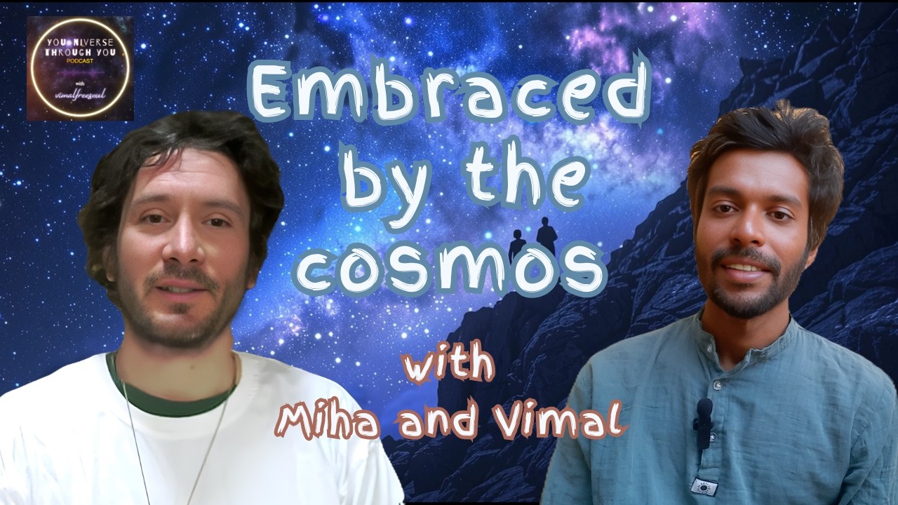 Embraced by the Cosmos | A Soul Conversation with Miha