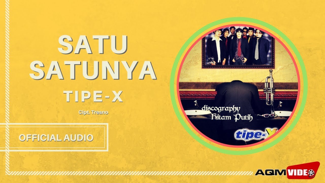 Tipe X - Satu-satunya | Official Audio