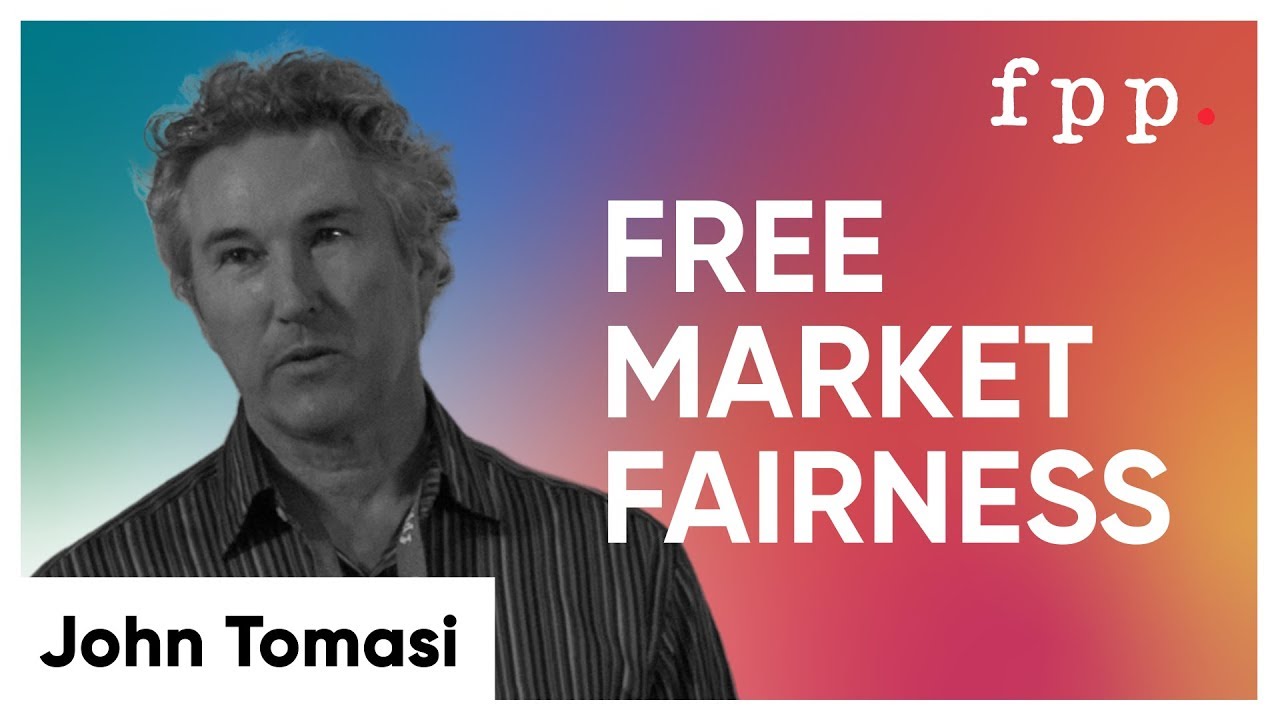 John Tomasi | Free market fairness - UFPP 2019