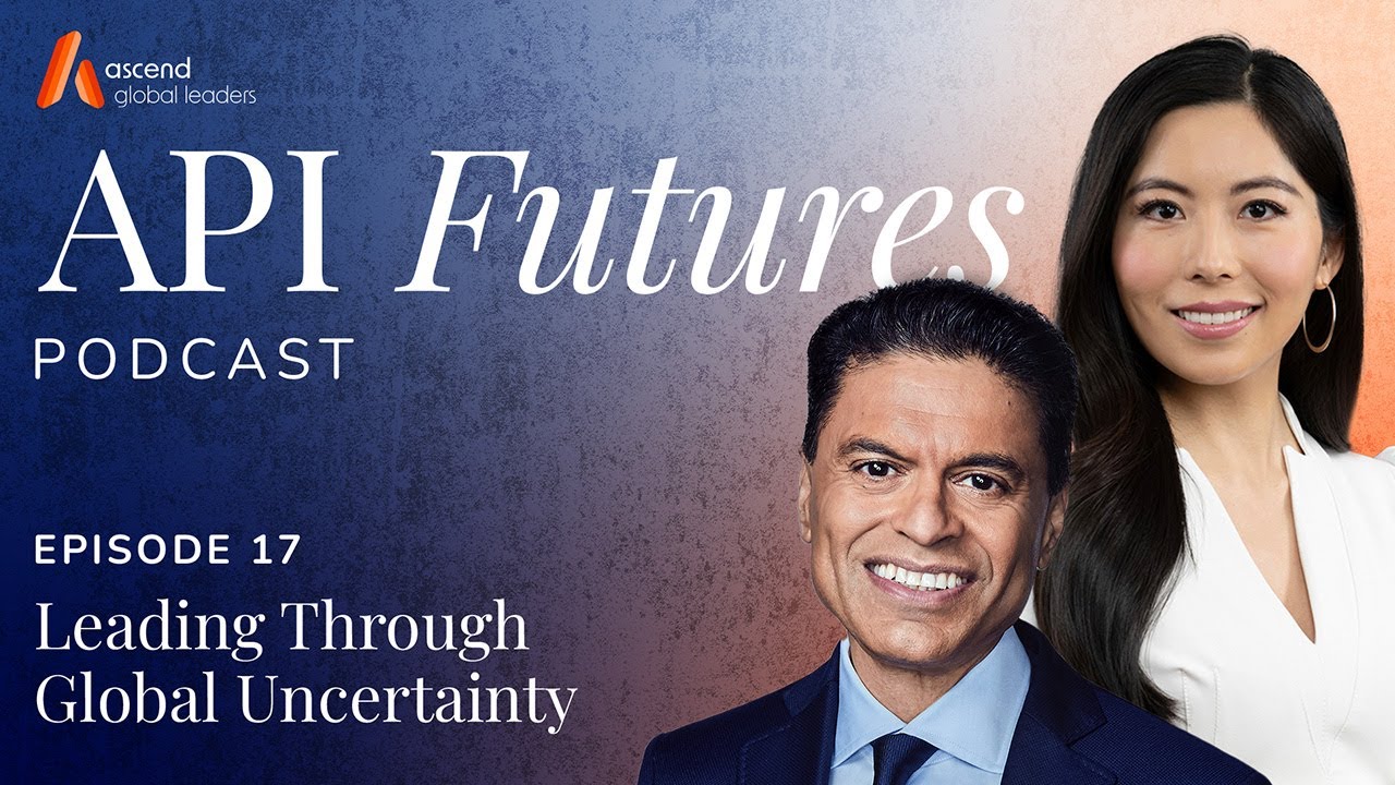 Leading Through Global Uncertainty | API Futures Episode 17