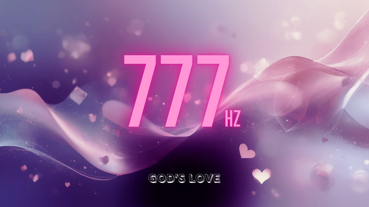 ✨ ЛЮБОВЬ БОГА | 777 Гц Тон Чуда • Почувствуй Мгновенный Мир и Счастье (Божественное Исцеление)