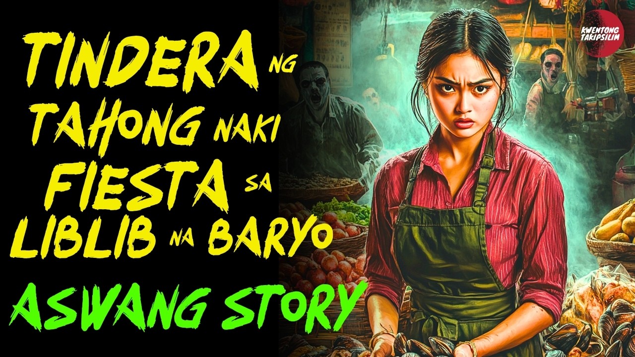 TINDERA NG TAHONG NAKI FIESTA SA LIBLIB NA BARYO NG ASWANG | Kwentong Aswang | True Story