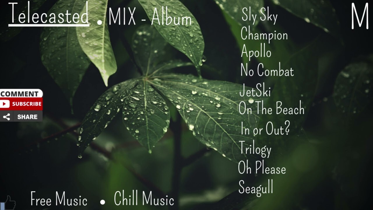 Telecasted   Mix Album - Free Music - Chill Music