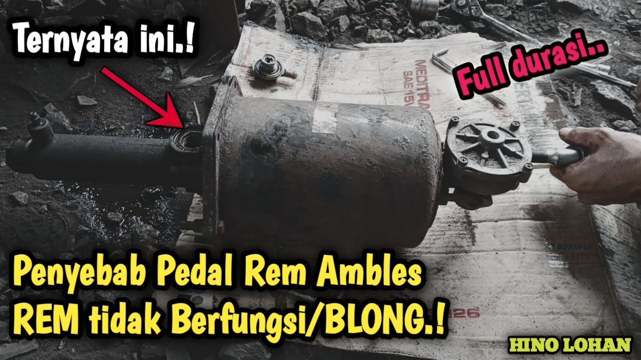 Ternyata ini penyebab Pedal Rem Ambles REM tidak Berfungsi/BLONG [Full durasi] || HINO LOHAN