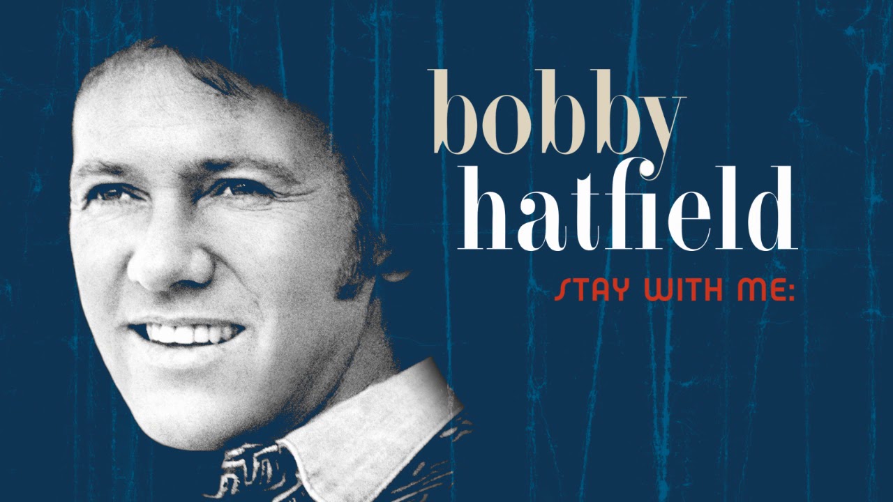Omnivore Bobby Hatfield Stay With Me trailer