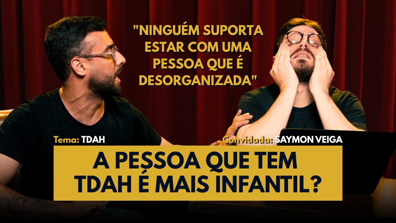 COMO O TDAH AFETA O RELACIONAMENTOS E A CARREIRA? | Cortes Sem Crachá com SAYMON VEIGA.