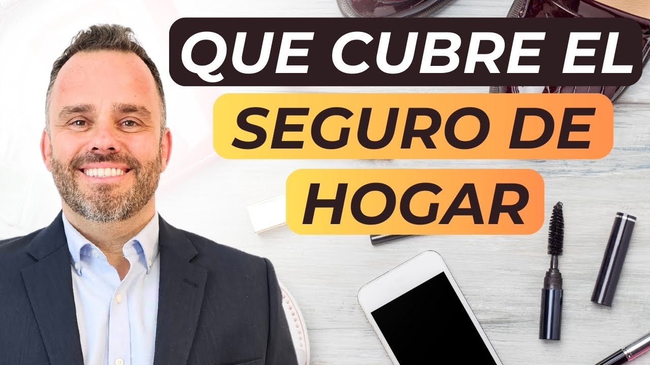 Qué Cubre REALMENTE Tu Seguro de Hogar y su VALOR