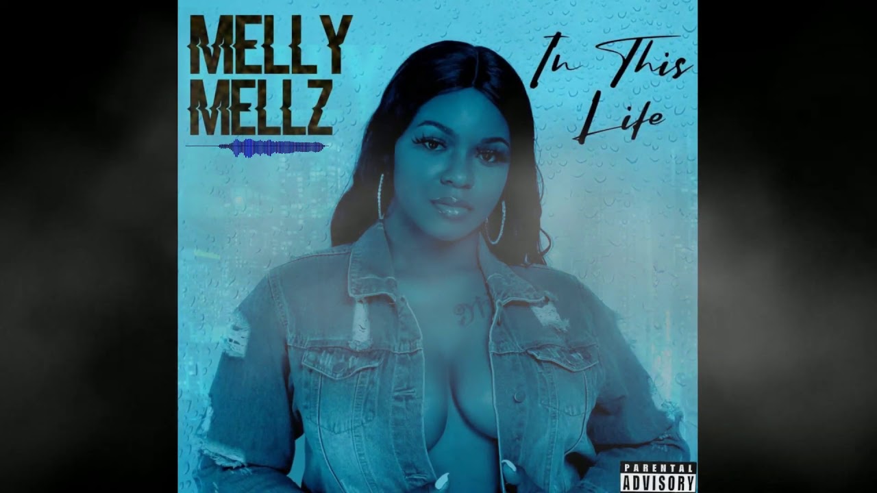 Melly Mellz - In this Life ( Official Audio)
