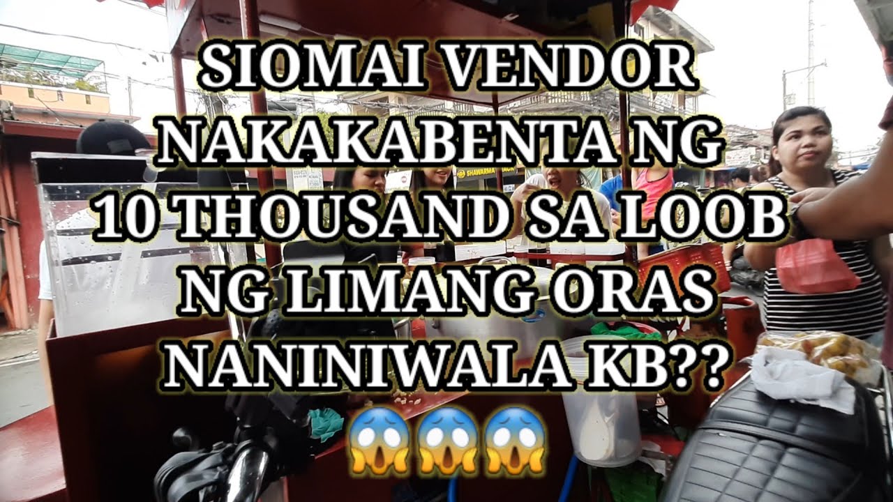 SIOMAI VENDOR NAKAKABENTA NG 10 THOUSAND SA LOOB NG LIMANG ORAS, NANINIWALA KB? | MR. CLICK TV