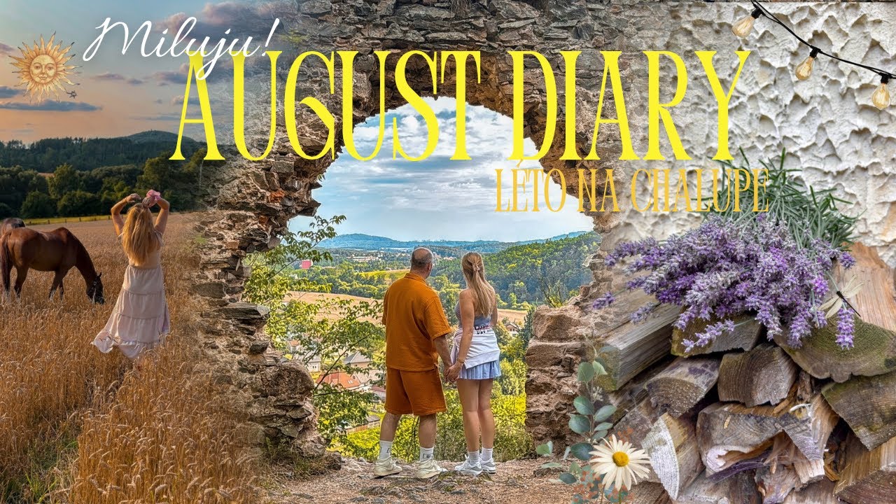 August diary aneb moje léto na chalupě | VLOG