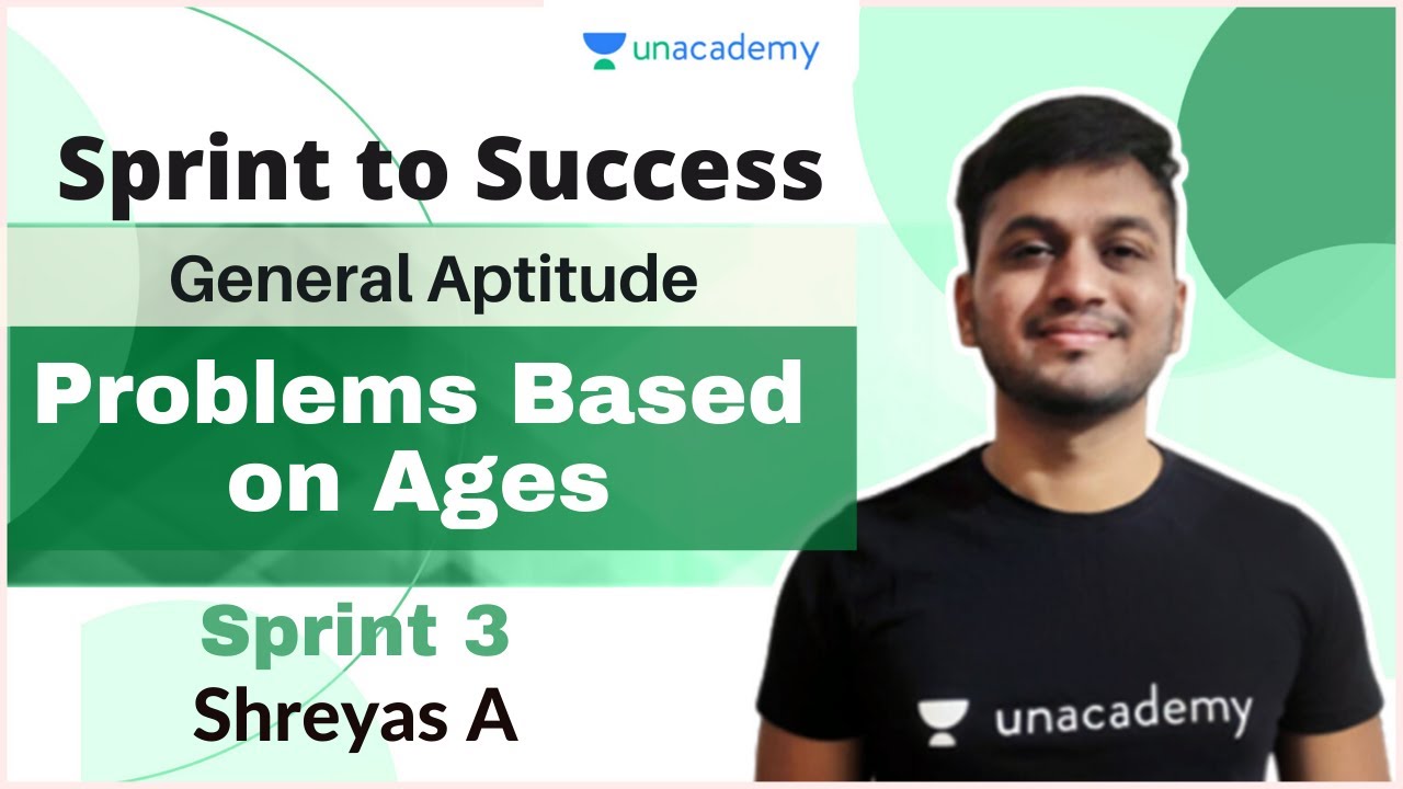 Problems Based on Ages | General Aptitude | Shreyas A