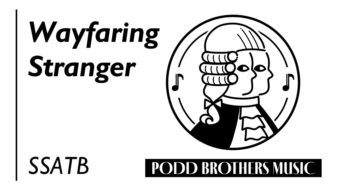 Wayfaring Stranger (SSATB Choir) - Arranged by Adam and Matt Podd