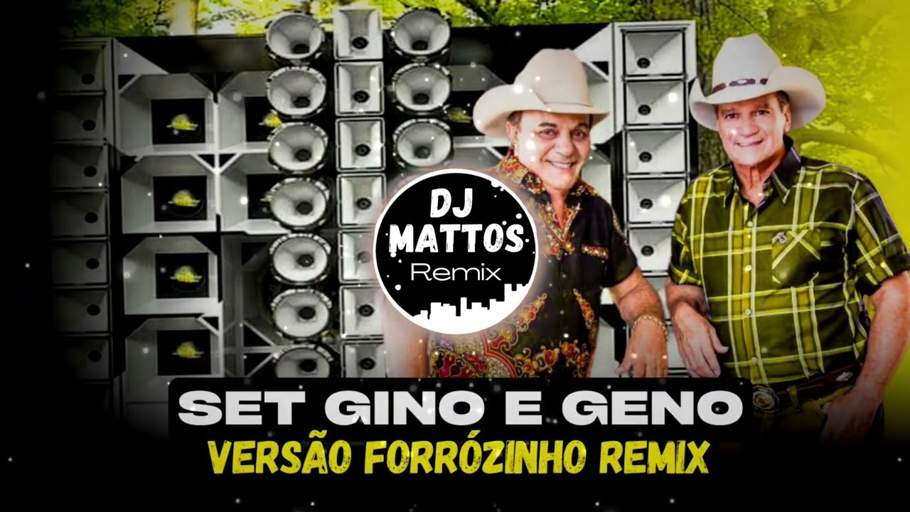 SET FORROZINHO GINO E GENO REMIX PARTE 03