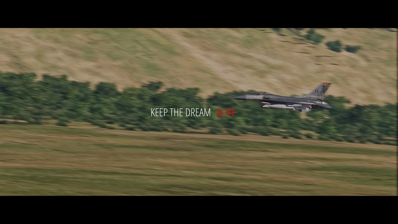 DCS WORLD: KEEP THE DREAM ALIVE (CINEMATIC)