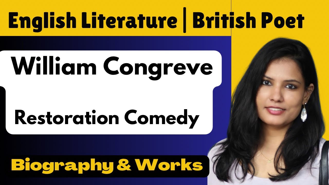 E:-52. William Congreve  | Restoration Comedy