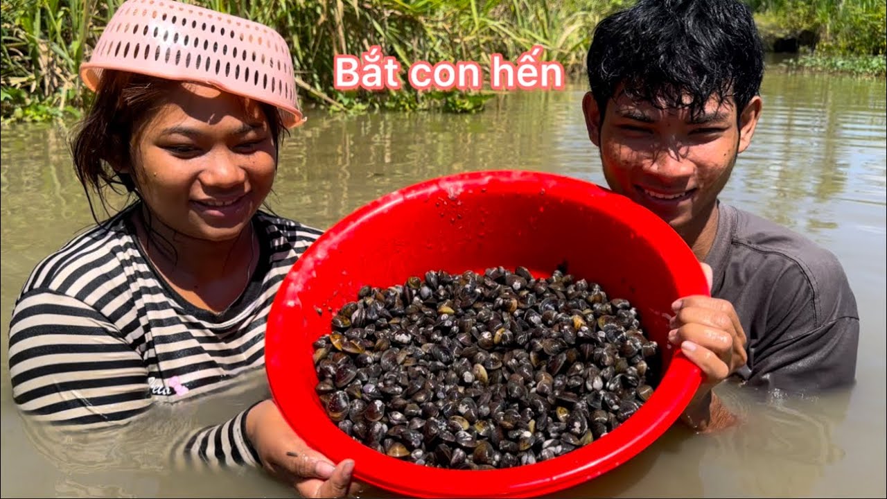 Một Ngày Lội Sông Bắt Con Hến Cùng Dân và Tiên / Nấu Cháo Hến Ăn 