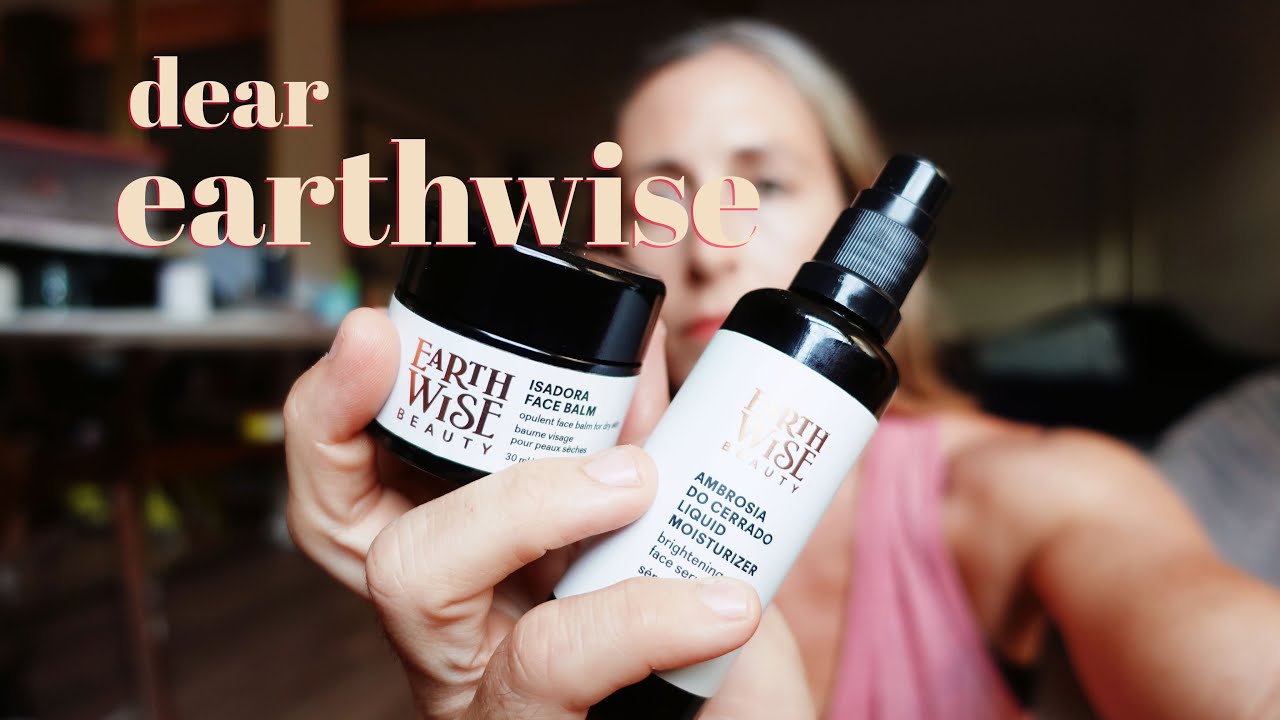 Dear Earthwise Beauty. . .